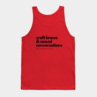 Craft Brews & Casual Conversations Tank Top